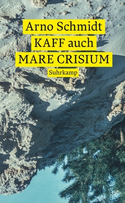 KAFF auch Mare Crisium von Reemtsma,  Jan Philipp, Schmidt,  Arno