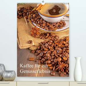 Kaffee für ein Genusserlebnis (Premium, hochwertiger DIN A2 Wandkalender 2021, Kunstdruck in Hochglanz) von Siepmann,  Thomas