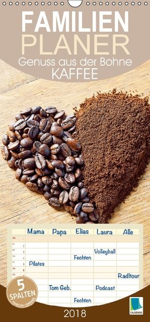 Kaffee: Genuss aus der Bohne (Wandkalender 2018 PRO_49_format hoch) von CALVENDO,  k.A.