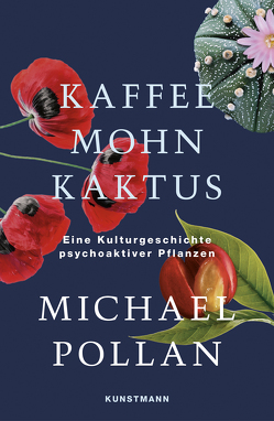 Kaffee Mohn Kaktus von Gunkel,  Thomas, Pollan,  Michael