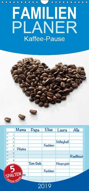 Kaffee-Pause Terminkalender – Familienplaner hoch (Wandkalender 2019 , 21 cm x 45 cm, hoch) von Riedel,  Tanja