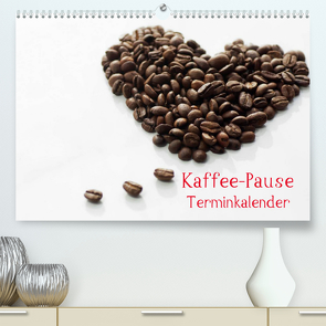 Kaffee-Pause Terminkalender (Premium, hochwertiger DIN A2 Wandkalender 2022, Kunstdruck in Hochglanz) von Riedel,  Tanja