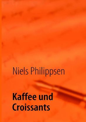 Kaffee und Croissants von Philippsen,  Niels