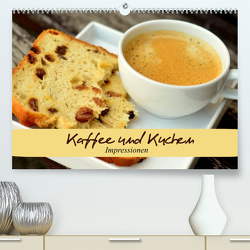 Kaffee und Kuchen. Impressionen (Premium, hochwertiger DIN A2 Wandkalender 2022, Kunstdruck in Hochglanz) von Stanzer,  Elisabeth