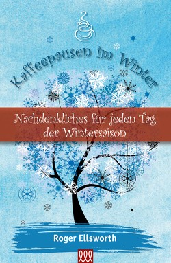 Kaffeepausen im Winter von Ellsworth,  Roger