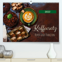 Kaffeesatz – Kunst und Tradition (Premium, hochwertiger DIN A2 Wandkalender 2023, Kunstdruck in Hochglanz) von Frost,  Anja