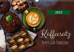 Kaffeesatz – Kunst und Tradition (Wandkalender 2023 DIN A3 quer) von Frost,  Anja