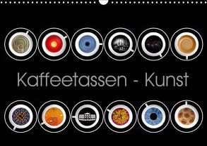 Kaffeetassen – Kunst (Wandkalender 2019 DIN A3 quer) von Dittmann,  Udo