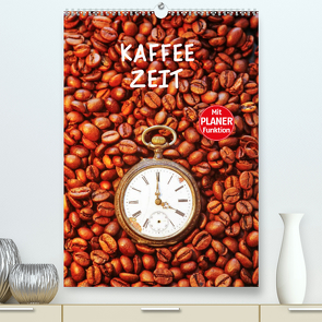 Kaffeezeit (Premium, hochwertiger DIN A2 Wandkalender 2023, Kunstdruck in Hochglanz) von Jäger,  Anette/Thomas