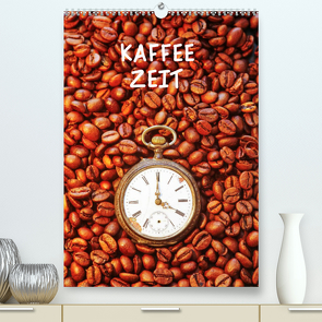 Kaffeezeit (Premium, hochwertiger DIN A2 Wandkalender 2023, Kunstdruck in Hochglanz) von Jaeger,  Thomas
