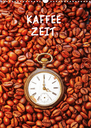 Kaffeezeit (Wandkalender 2023 DIN A3 hoch) von Jaeger,  Thomas