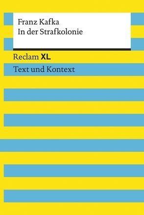 In der Strafkolonie. Textausgabe mit Kommentar und Materialien von Kafka,  Franz, Ottiker,  Alain