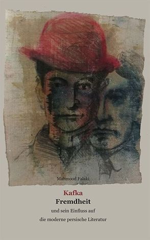 Kafka – Fremdheit von Falaki,  Mahmood