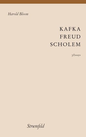 Kafka – Freud – Scholem von Bloom,  Harold