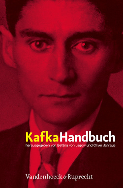 Kafka-Handbuch von Abraham,  Ulf, Andringa,  Els, Ben Chorin,  Michal, Burkhart,  Maximilian, Corngold,  Stanley, Fromm,  Waldemar, Gelber,  Mark H., Gilman,  Sander L., Gölz,  Sabine, Hiebel,  Hans H, Honold,  Alexander, Jahraus,  Oliver, Kilcher,  Andreas, Klein,  Christian, Koelb,  Clayton, Kremer,  Detlef, Liska,  Vivian, Lorenz,  Dagmar C., Mueller,  Michael, Schärf,  Christian, Schmitz-Emans,  Monika, Shahar,  Galili, Spector,  Scott, Steinich,  Annette, Sussman,  Henry, Unseld,  Joachim, von Jagow,  Bettina, Zimmermann,  Hans Dieter