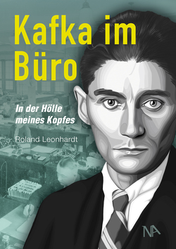 Kafka im Büro von Knieper,  Anna Lena, Leonhardt,  Roland