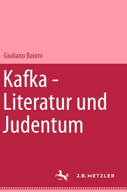 Kafka – Literatur und Judentum von Baioni,  Giuliano, Billen,  Gertrud, Billen,  Josef