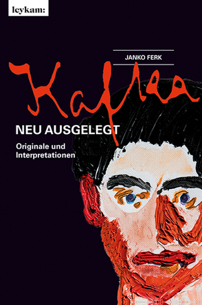 Kafka, neu ausgelegt von Ferk,  Janko