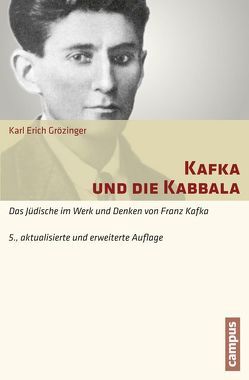 Kafka und die Kabbala von Grözinger,  Karl Erich