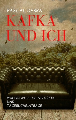 Kafka und Ich von Debra,  Pascal