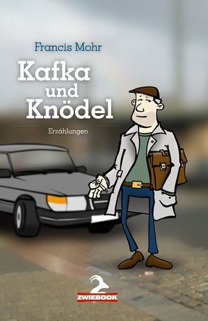 Kafka und Knödel von Mohr,  Francis