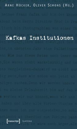 Kafkas Institutionen von Höcker,  Arne, Simons,  Oliver
