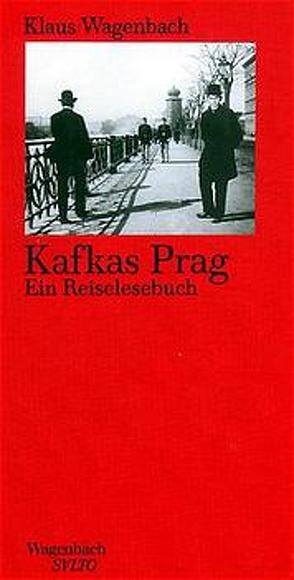Kafkas Prag von Wagenbach,  Klaus