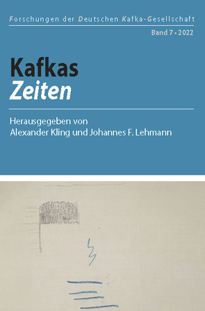 Kafkas Zeiten von Kling,  Alexander, Lehmann,  Johannes F.