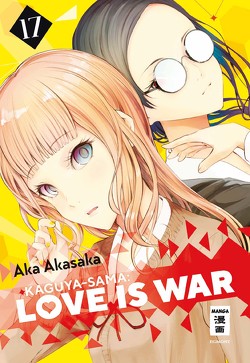 Kaguya-sama: Love is War 17 von Akasaka,  Aka, Keller,  Yuko