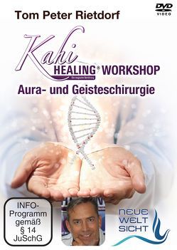 Kahi-Healing ® Workshop von Rietdorf,  Tom Peter, von Kraft,  Leander, Wolff,  Michael