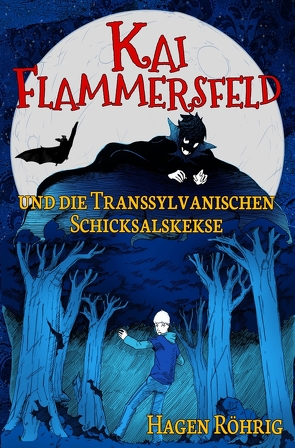 Kai Flammersfeld und die Transsylvanischen Schicksalskekse von Röhrig,  Hagen