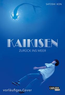 Kaikisen – Zurück ins Meer von Kon,  Satoshi, Ossa,  Jens