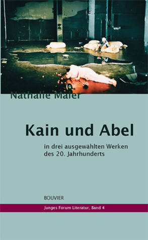Kain und Abel in drei ausgewählten Werken des 20. Jahrhunderts von Maier,  Nathalie