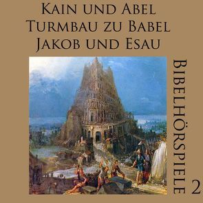 Kain, wo ist dein Bruder? Der Turmbau zu Babel Jakob und Esau von Fick,  Ulrich, Kühn,  Johannes, Riede,  Johannes