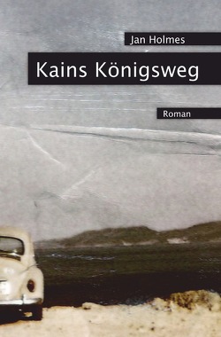 Kains Königsweg von Holmes,  Jan