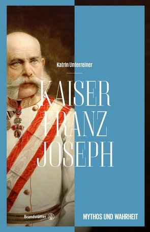 Kaiser Franz Joseph von Unterreiner,  Katrin