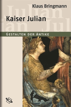 Kaiser Julian von Bringmann,  Klaus, Clauss,  Manfred