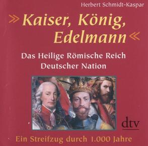 Kaiser, König, Edelmann von Hoeppner,  Achim, Schmidt-Kaspar,  Herbert