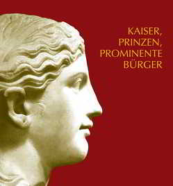 Kaiser, Prinzen, prominente Bürger von Goethert,  Karin