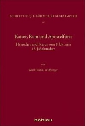 Kaiser, Rom und Apostelfürst von Wittlinger,  Mark Tobias