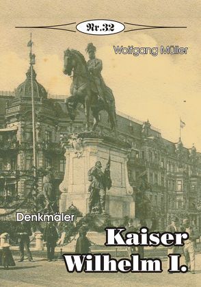 Kaiser Wilhelm I. von Wolfgang,  Müller