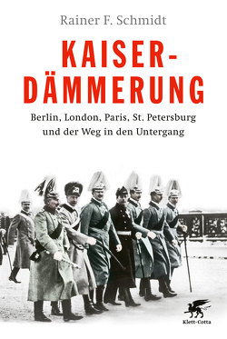 Kaiserdämmerung von Schmidt,  Rainer F.