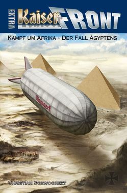 KAISERFRONT Extra, Band 2 „Kampf um Afrika – Der Fall Ägyptens“ von Schwochert,  Christian