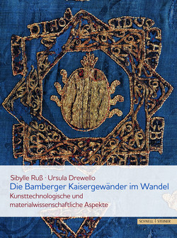 Die Bamberger Kaisergewänder im Wandel von Drewello,  Ursula, Russ,  Sibylle