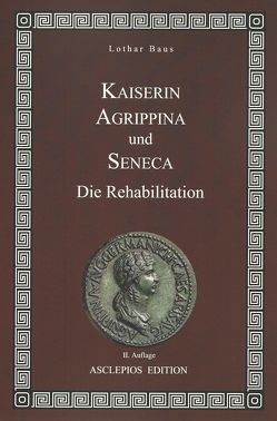 Kaiserin Agrippina und Seneca von Baus,  Lothar