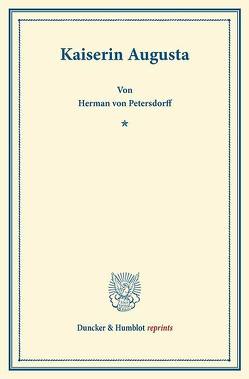 Kaiserin Augusta. von Petersdorff,  Herman von