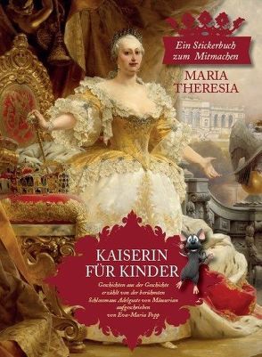 Kaiserin für Kinder Maria Theresia von Popp,  Eva-Maria