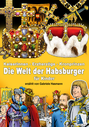 Kaiserinnen – Erzherzöge – Kronprinzen von Hasmann,  Gabriele, Schuppler,  Rudolf