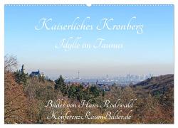 Kaiserliches Kronberg – Idylle im Taunus (Wandkalender 2024 DIN A2 quer), CALVENDO Monatskalender von Rodewald CreativK.de,  Hans