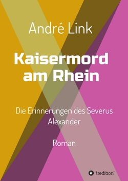 Kaisermord am Rhein von Link,  André